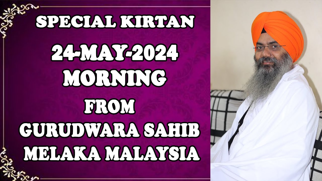 Live!! Bhai Manpreet Singh Ji Kanpuri from Gurudwara Sahib Melaka Malaysia