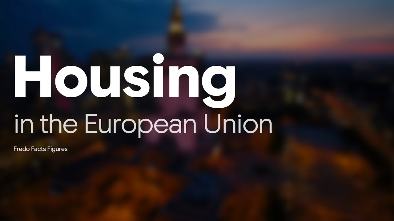 Fredo Facts Figures #1 : Housing in the European Union