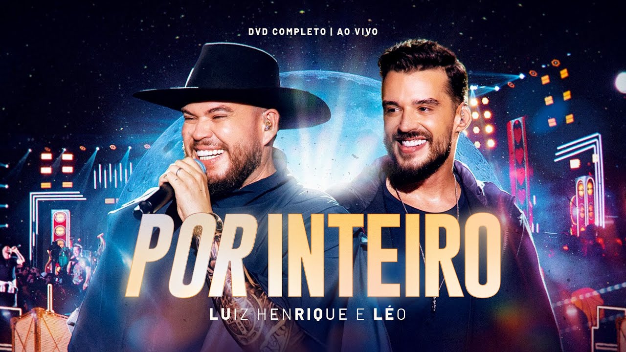 Luiz Henrique e Léo - Por Inteiro (Ao Vivo) - DVD Completo