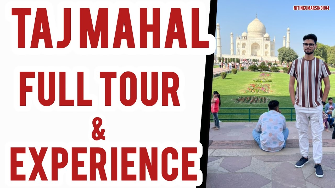 Taj Mahal Full Tour | 2026
