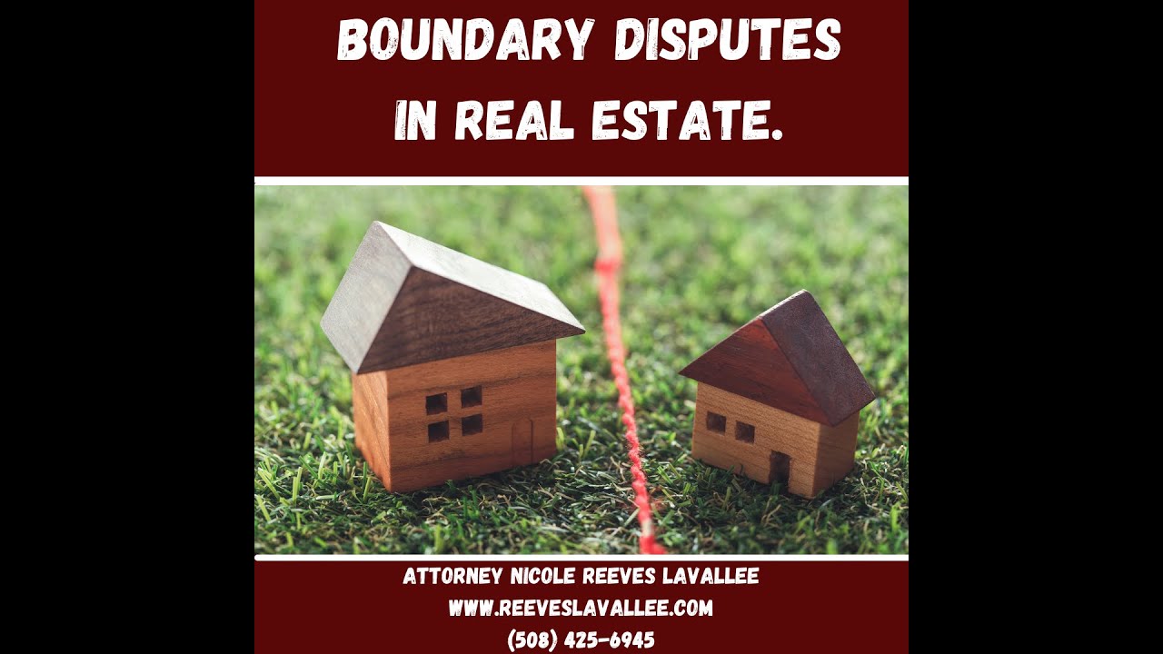 Boundary Disputes In Real Estate.