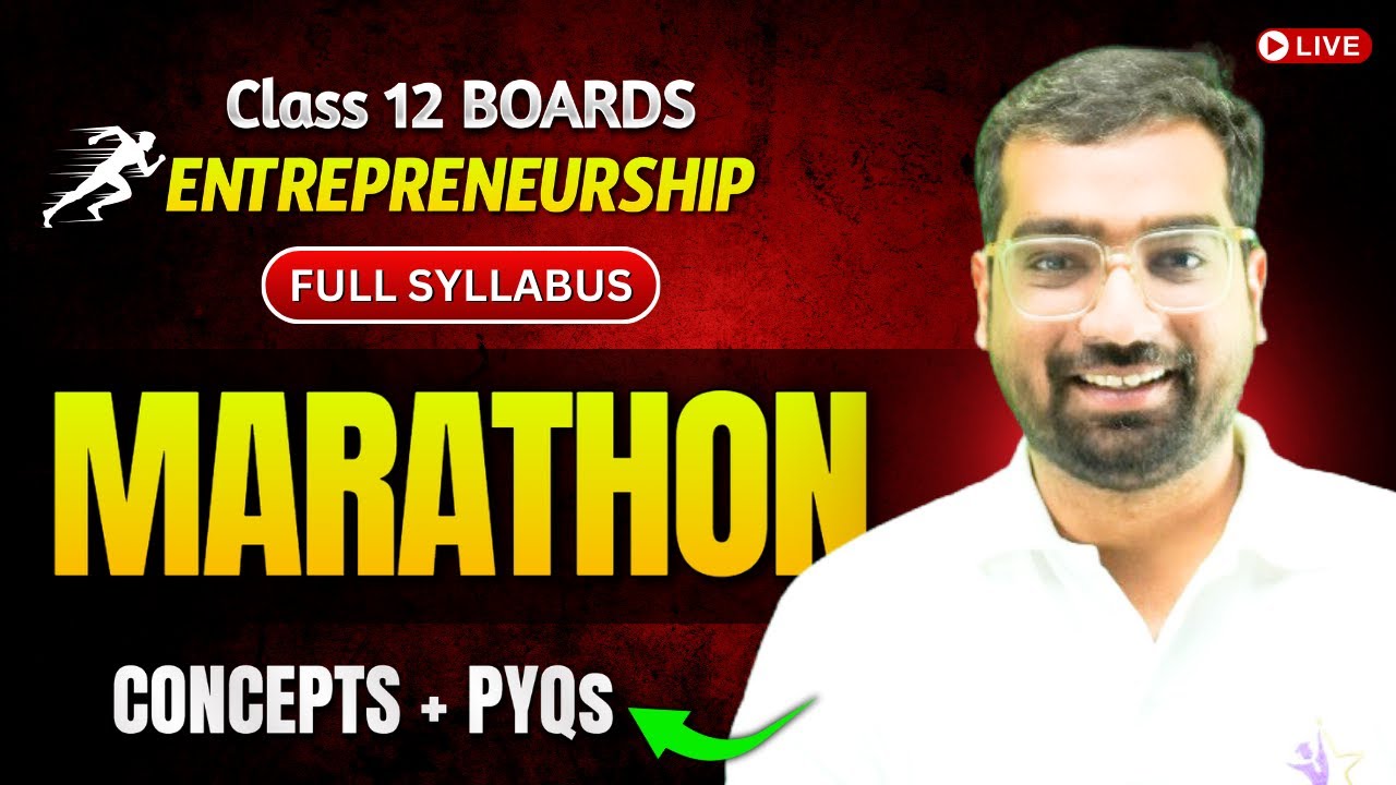 Entrepreneurship Marathon for Class 12 CBSE | Full Syllabus | Concepts + PYQs | Boards 2025 🎯