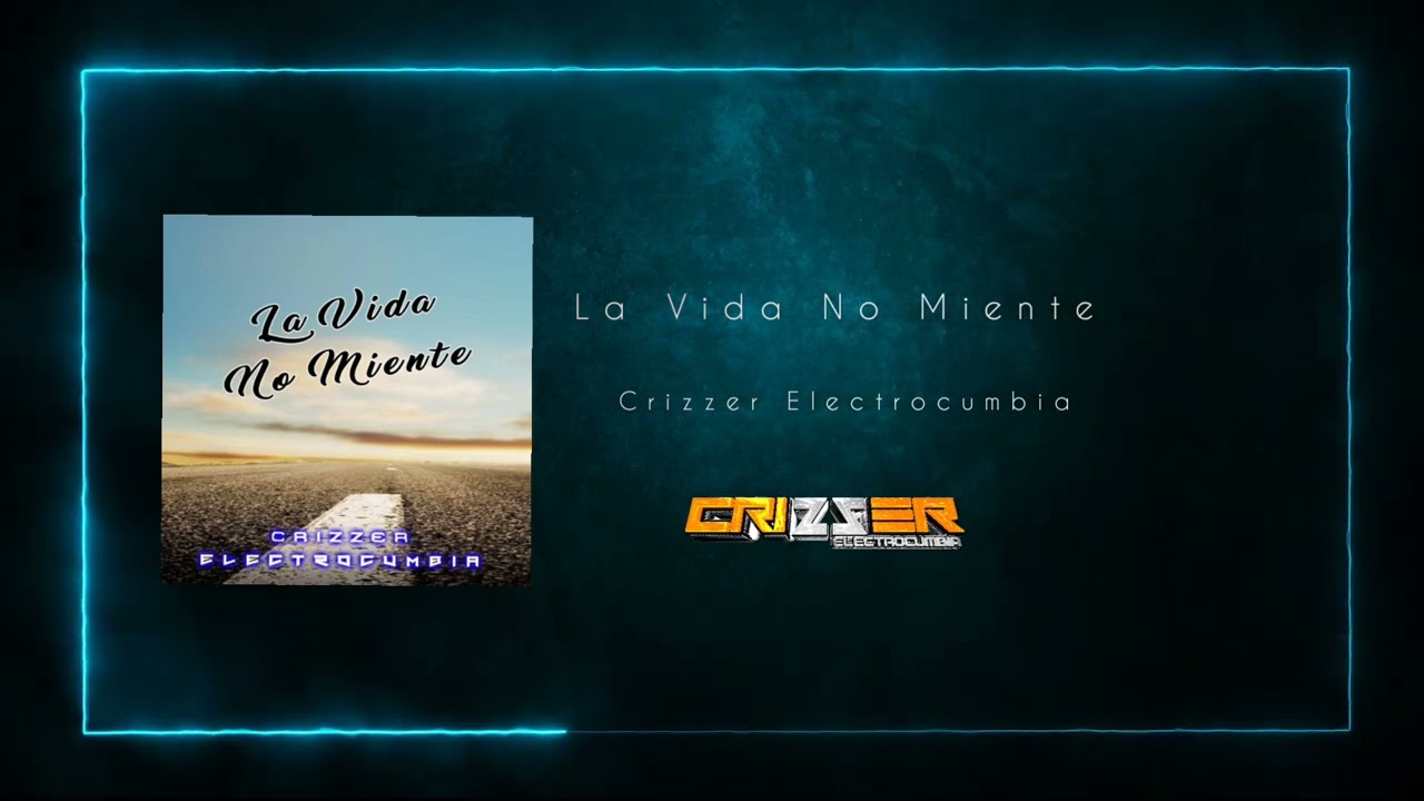 La Vida No Miente 2022 (Electrocumbia CUMBIA INSTRUMENTAL) - CRIZZER