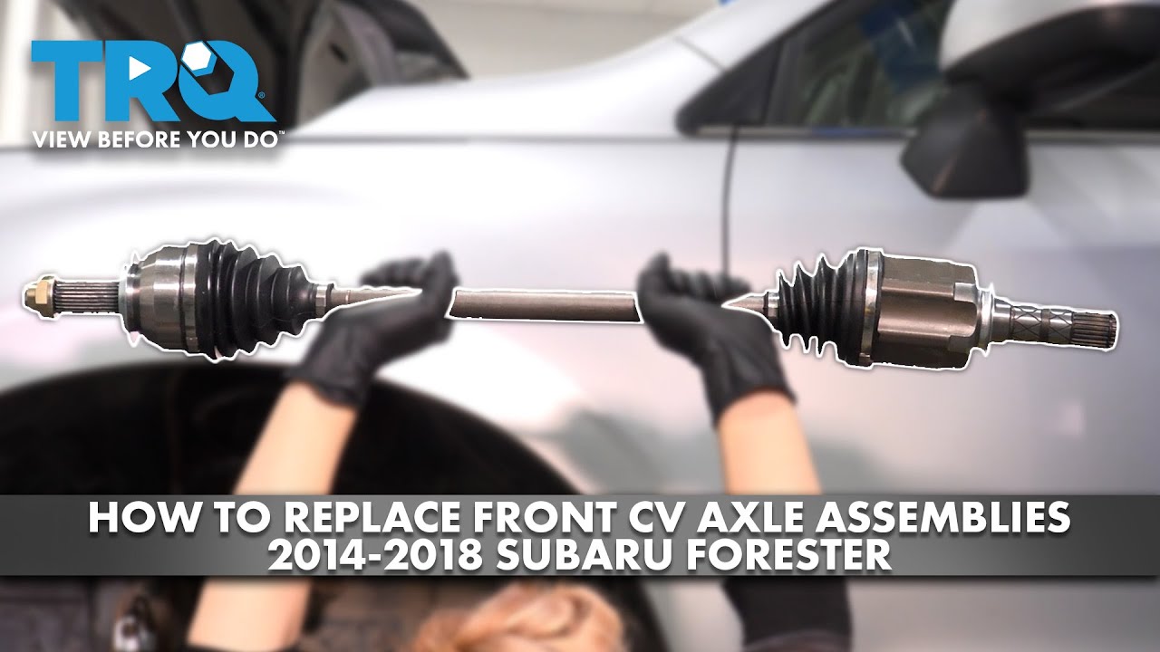 Как заменить передний мост CV в сборе на Subaru Forester 2014-2018