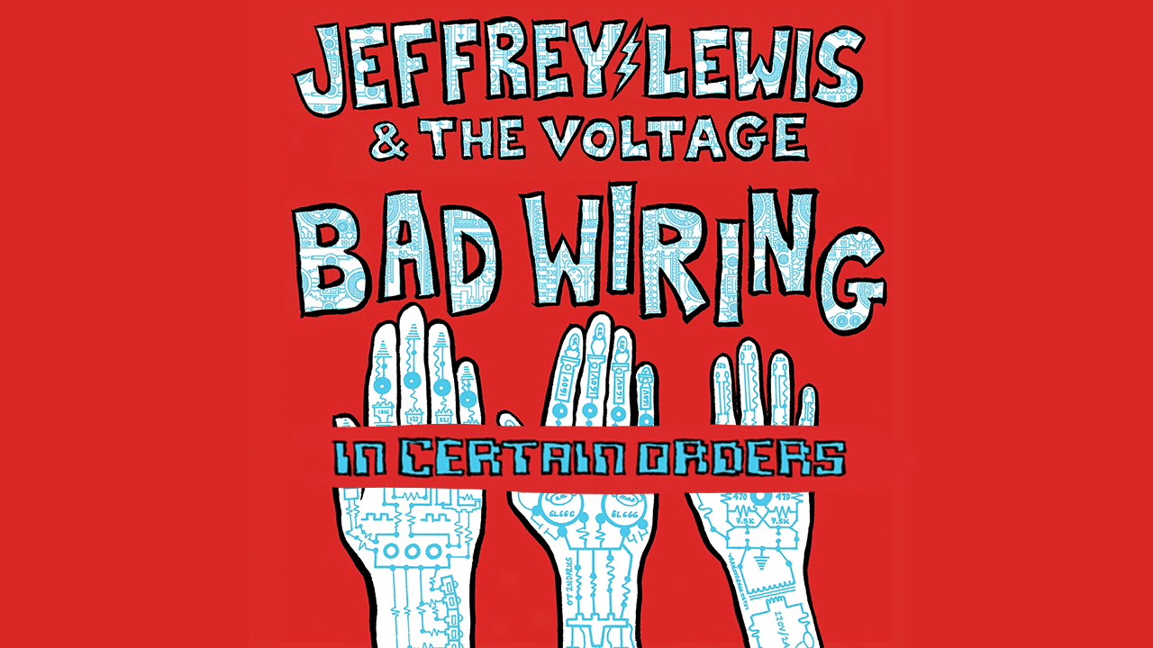Jeffrey Lewis & The Voltage - In Certain Orders (Official Audio)