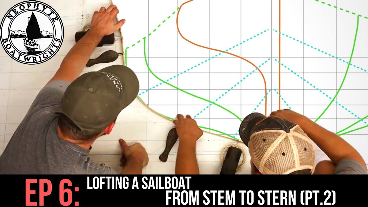 Ep. 6 - Lofting a Sailboat from Stem to Stern (Part 2)
