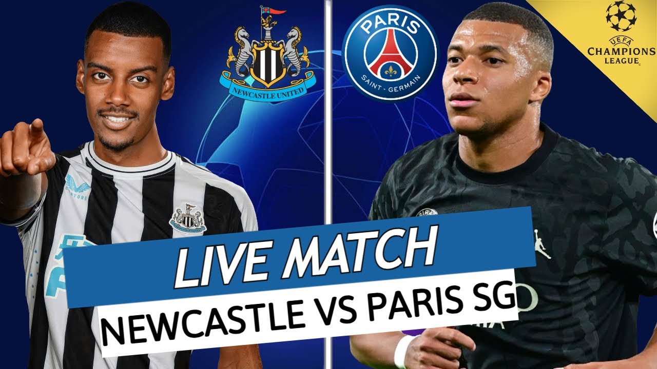 🔴🔵 NEWCASTLE - PSG LIVE / 🔥ALLEZ PARIS! / 🚨EN ROUTE VERS LE 2/2! / LIGUE DES CHAMPIONS / UCL / LDC