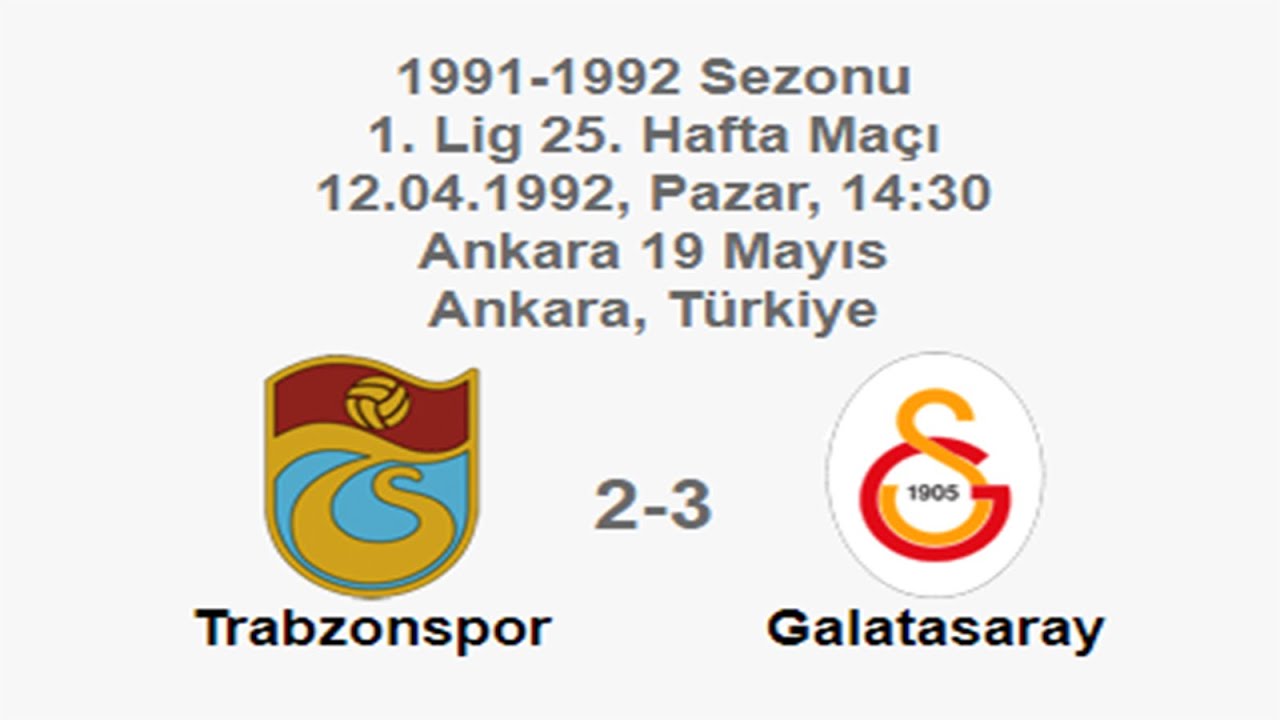 Trabzonspor 2-3 Galatasaray [HD] 12.04.1992 - 1991-1992 Turkish 1st League Matchday 25 + Comments