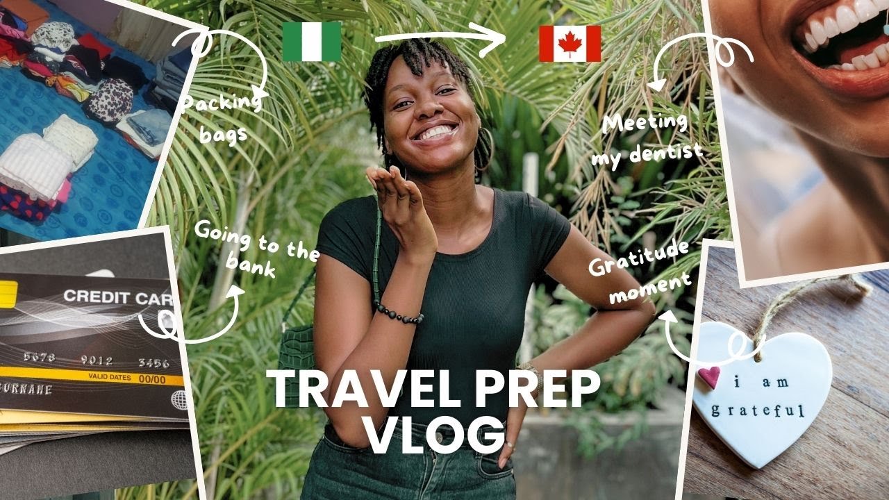 Travel Prep Vlog | Leaving NIGERIA TO CANADA | Relocation Vlog