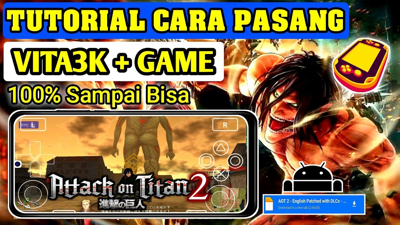 Main Attack On Titan 2 Di Android !! Dan Cara Pasangnya | Emulator Vita3k + Game 100% Sampai BISA