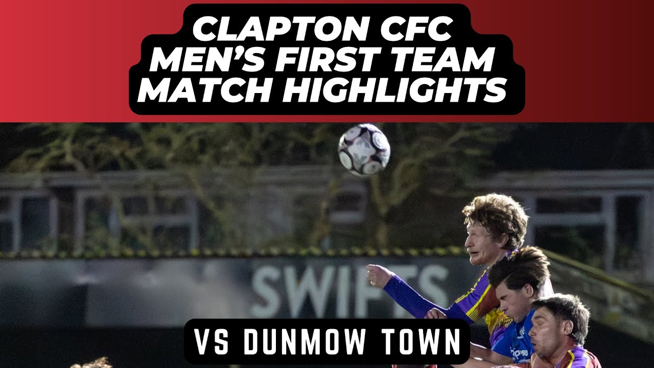 Dunmow Town v Clapton CFC highlights - Eastern Counties League Division One South