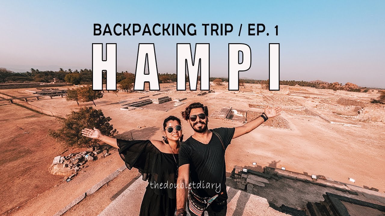 Hampi Backpacking Trip I Ep. 1 I Sacred Centre I Royal Centre I Hippie Island