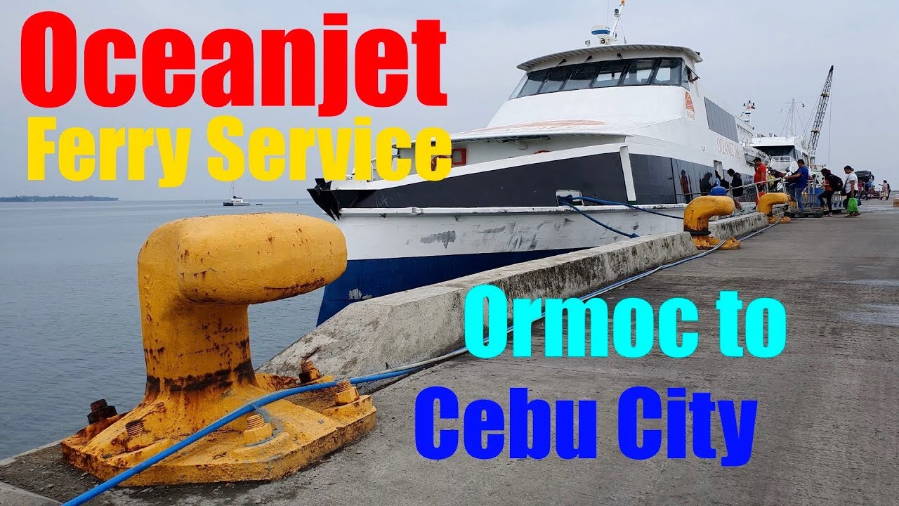 OCEANJET FAST FERRY SERVICE ORMOC TO CEBU CITY