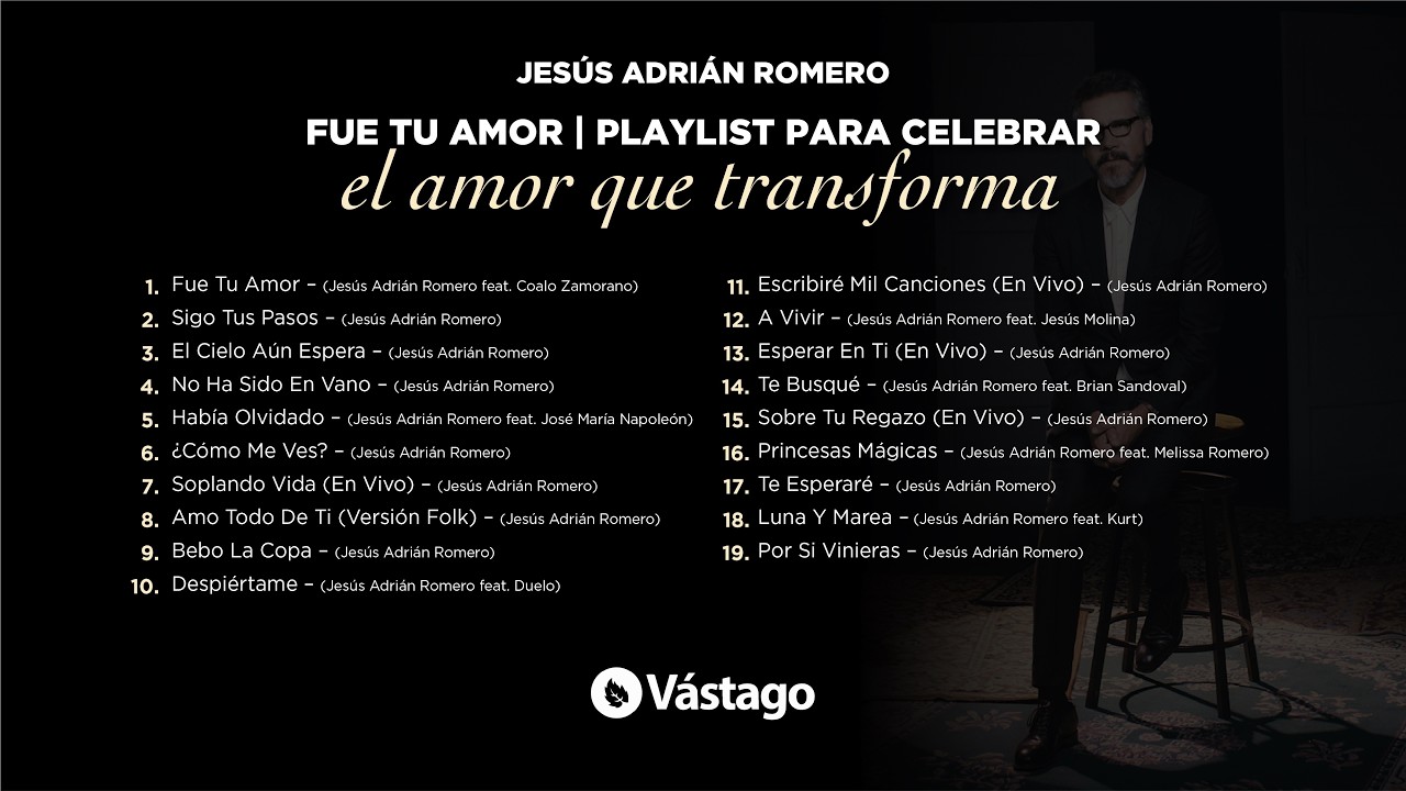 Jesús Adrián Romero - Fue Tu amor | Playlist para celebrar el amor que transforma