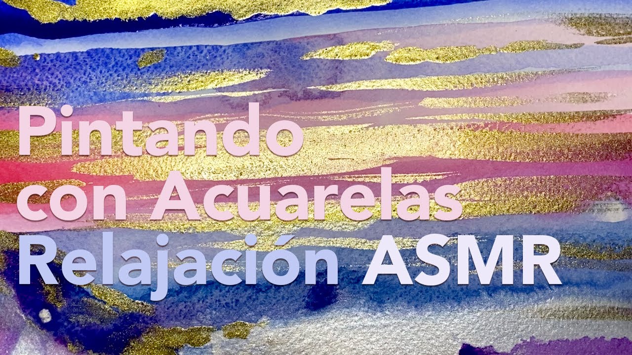 Relajación ASMR | Pinto con acuarelas