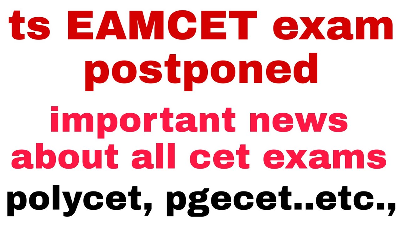 Eamcet exam postponed in telengana|ts Eamcet exam news|ts polycet exams