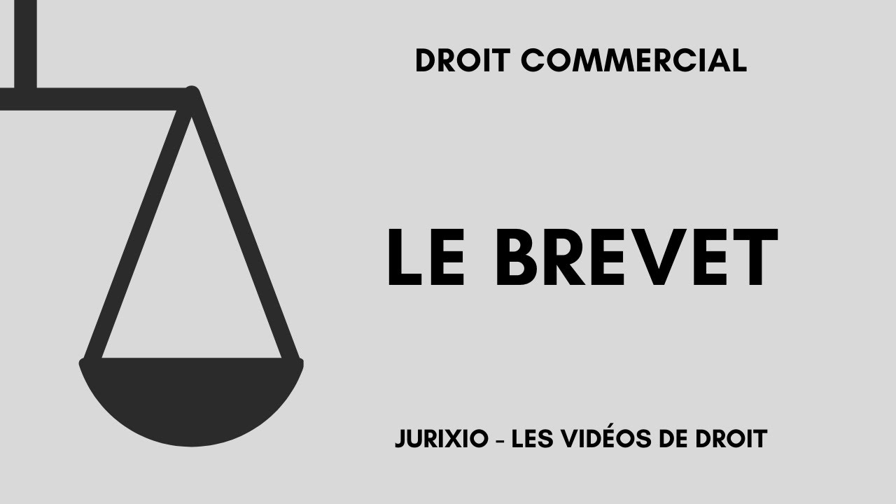 Le brevet d'invention (définition, protection, dépôt de brevet) - La propriété industrielle