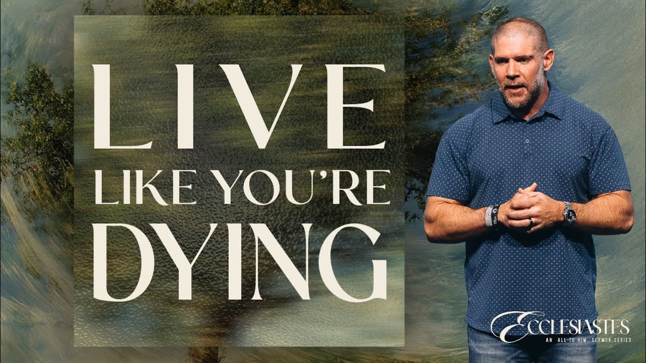 Live Like You’re Dying | Ecclesiastes | Crosspoint City Church