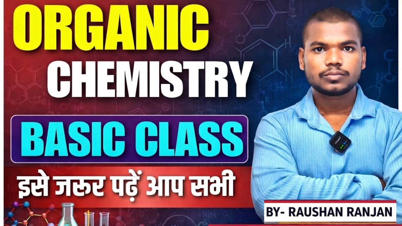 Class 12th Organic Chemistry (कार्बनिक रसायन) l By:-Raushan Ranjan | BSEB & CBSE #organichemistry