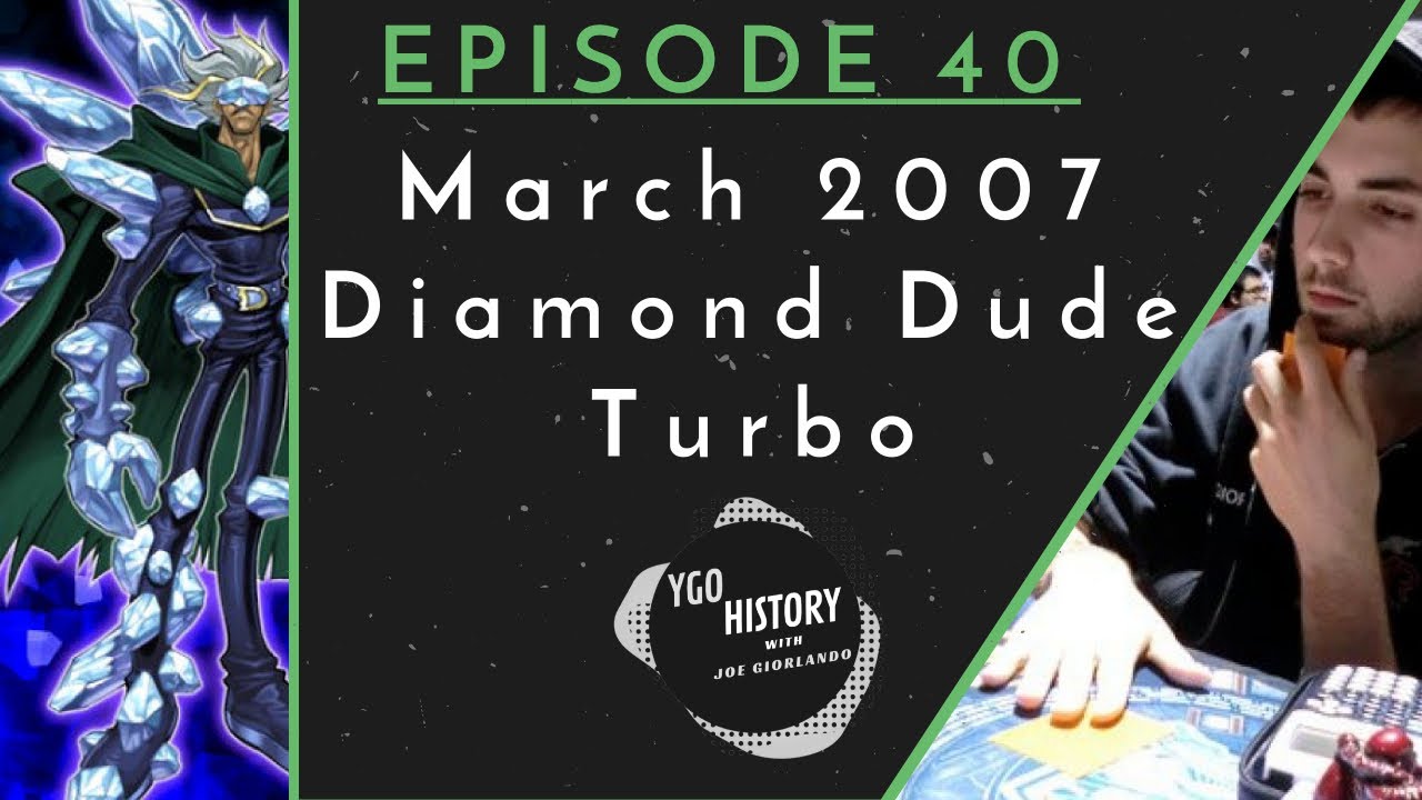 Yu-Gi-Oh History w/Joe Giorlando: Diamond Dude Turbo (2007)