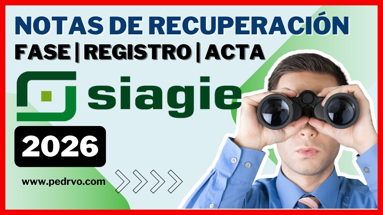 🚨 SIAGIE: Registrar NOTAS DE RECUPERACIÓN 2025 y Generar ACTA (Paso a Paso) 🚀