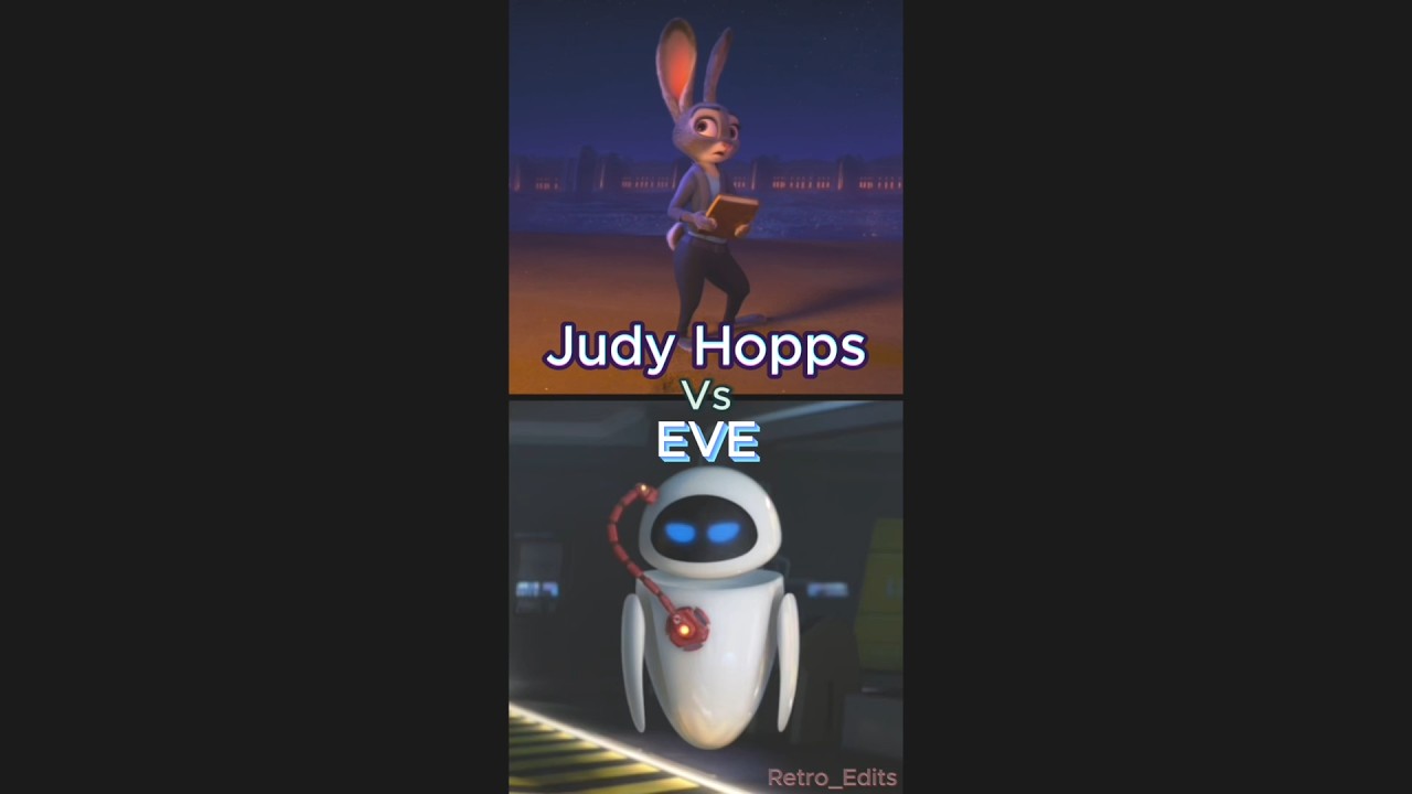 Judy Hopps Vs EVE (Edit)