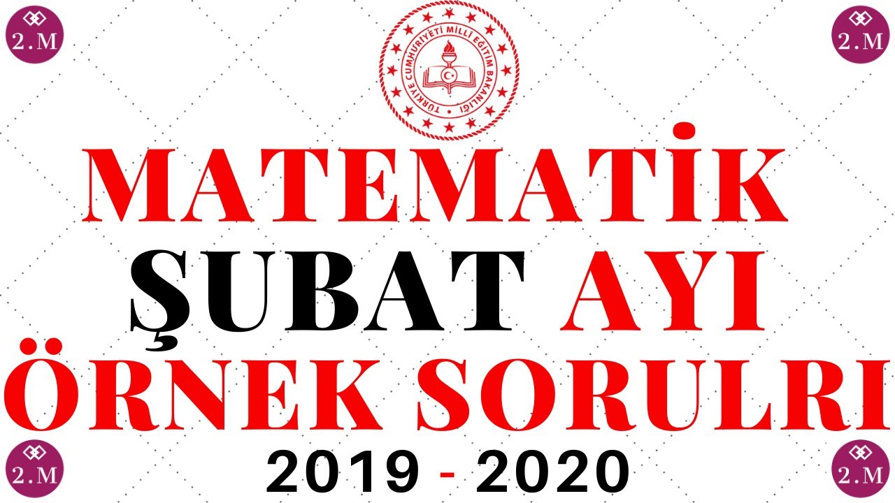 ŞUBAT AYI MEB LGS ÖRNEK  MATEMATİK SORULARI 2019-2020 (2katmatematik)