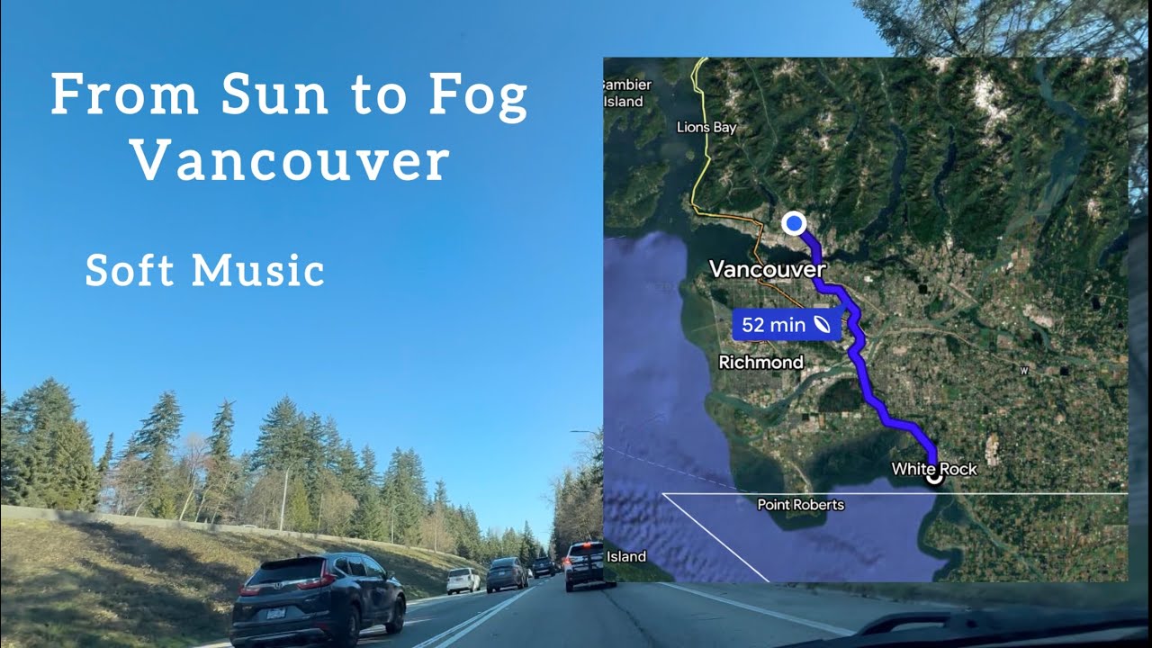 1 Hour Calm Drive | North Vancouver to White Rock | Soft Music & Fog