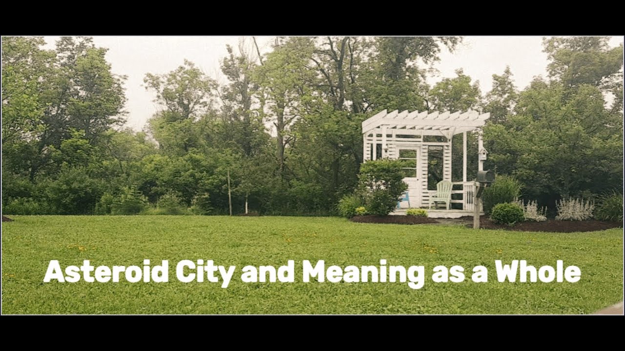 Asteroid City and Meaning as a Whole