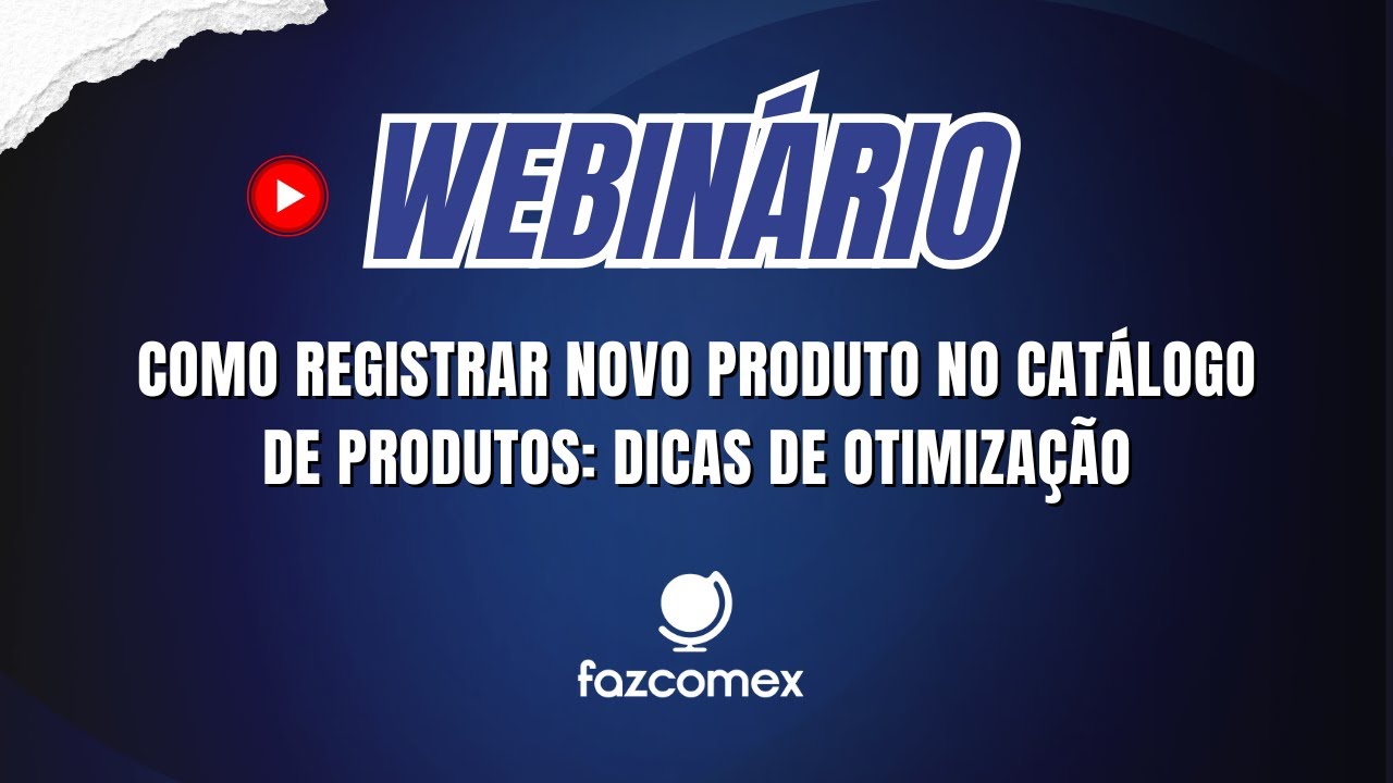 [Webinário] Como Registrar novo Produto no Catálogo de Produtos: Dicas de Otimização