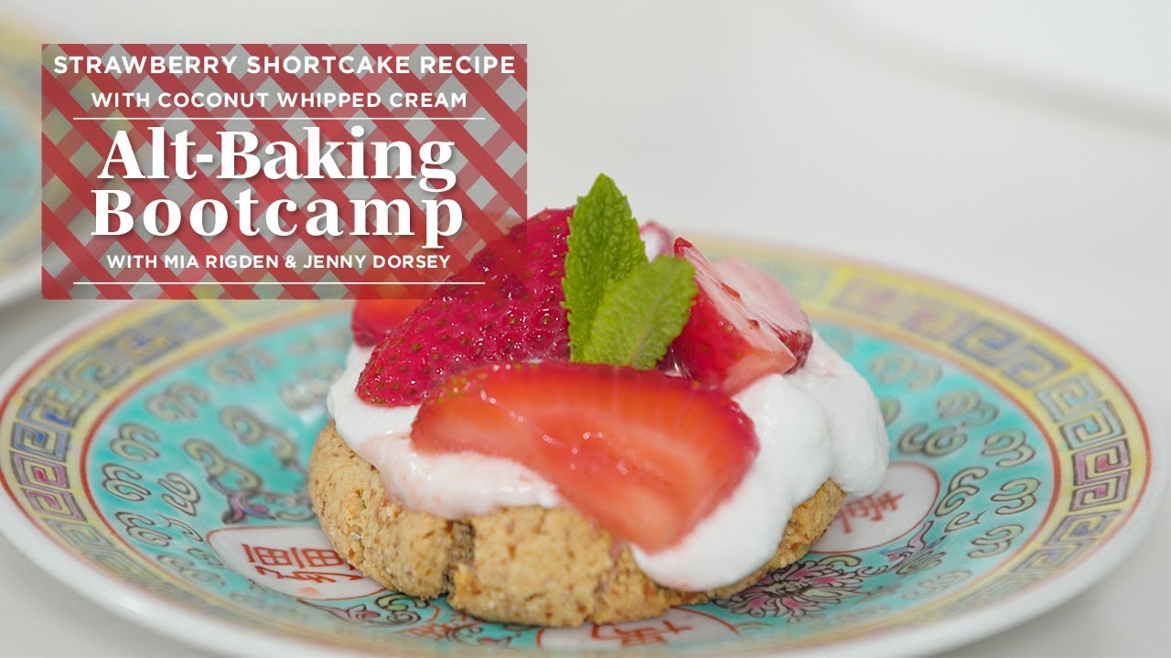 Healthy Strawberry Shortcake Recipe | Alt-Baking Bootcamp | Well+Good