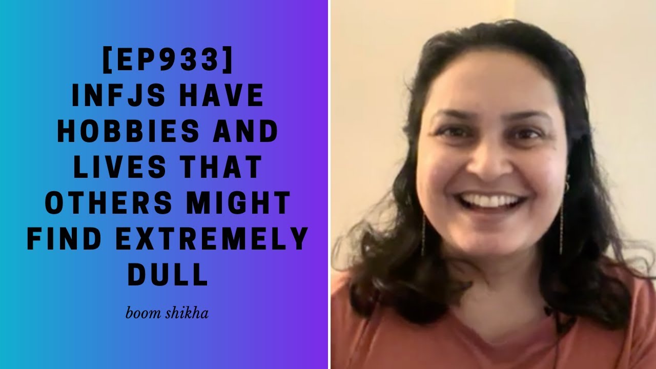 INFJs Have Hobbies and Lives That Others Might Find Extremely DULL