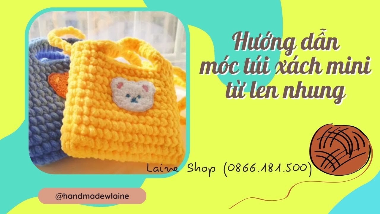 #49 DIY Móc túi len nhung mini cho bé |Crochet mini bag|Hướng dẫn làm túi tự đan| HANDMADEWITHLAINE