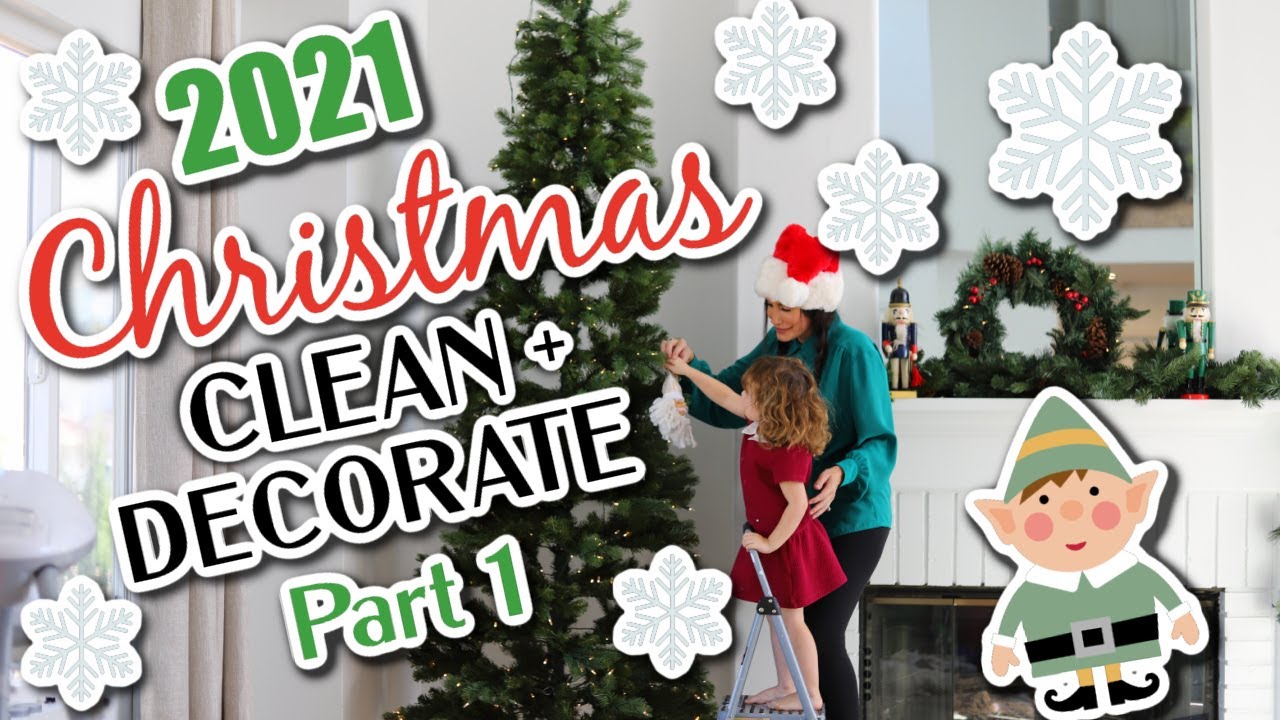 2021 Christmas Clean & Decorate With Me Part 1 / Channon Rose