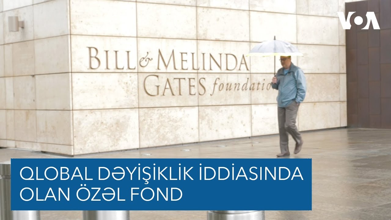 Qlobal dəyişiklik iddiasında olan özəl fond