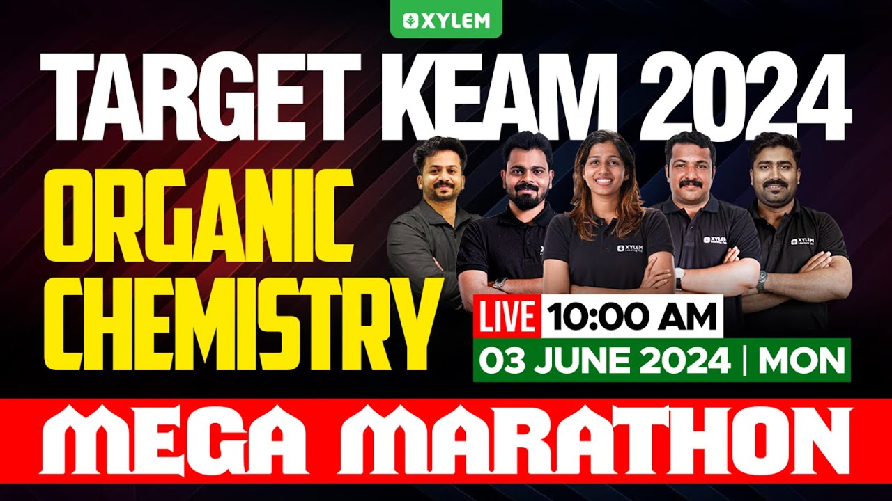 Target KEAM 2024 : Organic Chemistry - Mega Marathon | Xylem KEAM