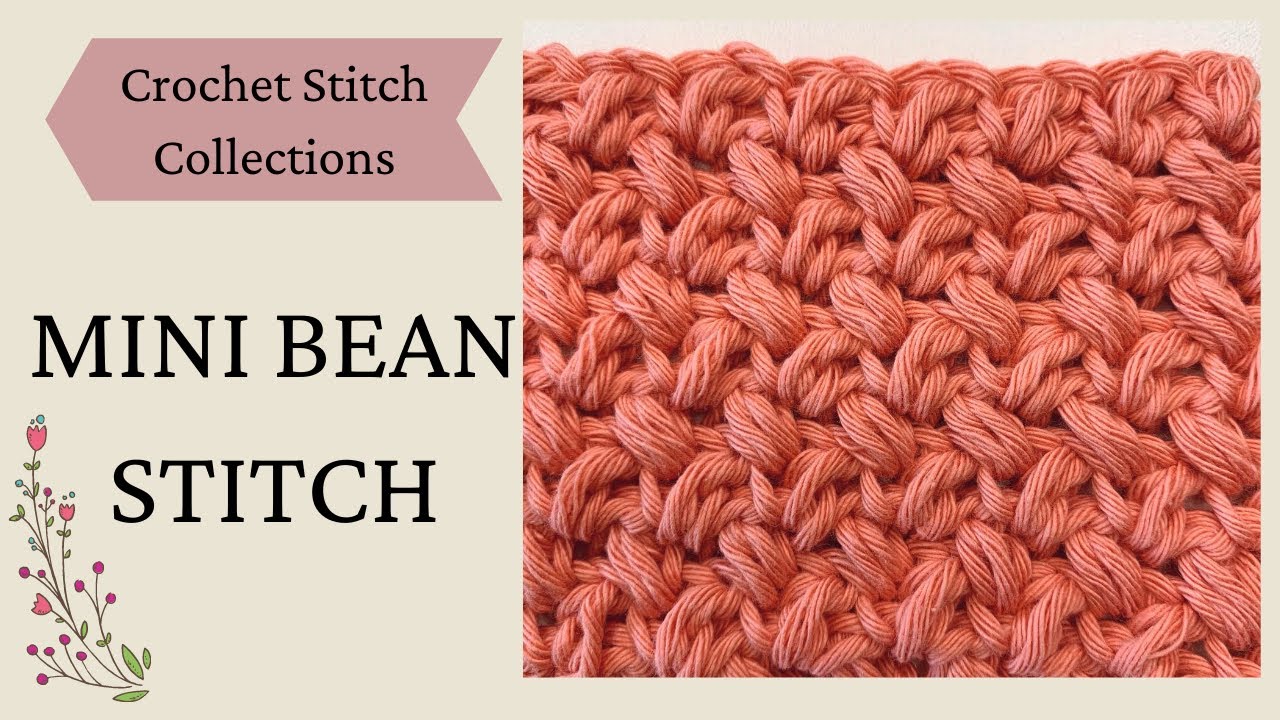 MINI BEAN STITCH | CROCHET STITCH COLLECTIONS | CROCHET BY BEV