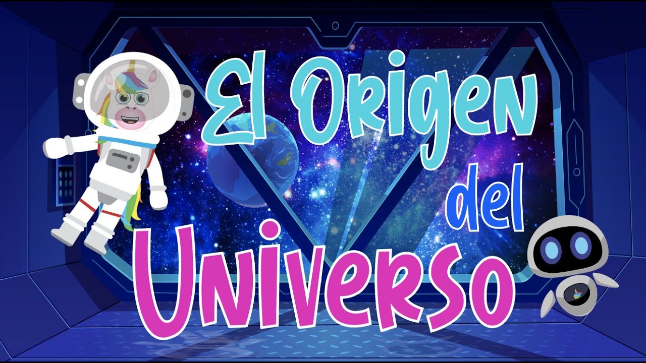 ¿Cómo se creó el universo? ☀️ 🌍 - Teoría del Big Bang para niños Con Colorin el unicornio 🦄🌈