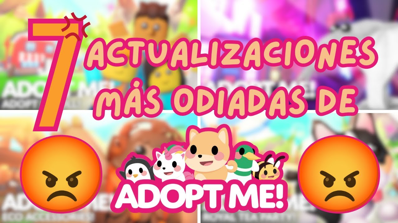LAS 7 ACTUALIZACIONES MÁS ODIADAS DE ADOPTME! | Roblox AdoptMe!
