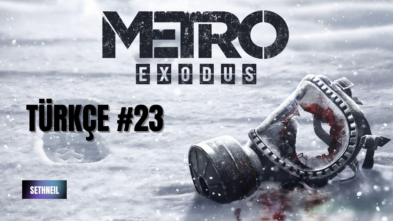 Metro Exodus - Türkçe #23