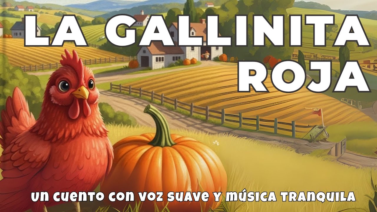 La Gallinita Roja 🐔 | Cuento infantil con voz suave y música relajante