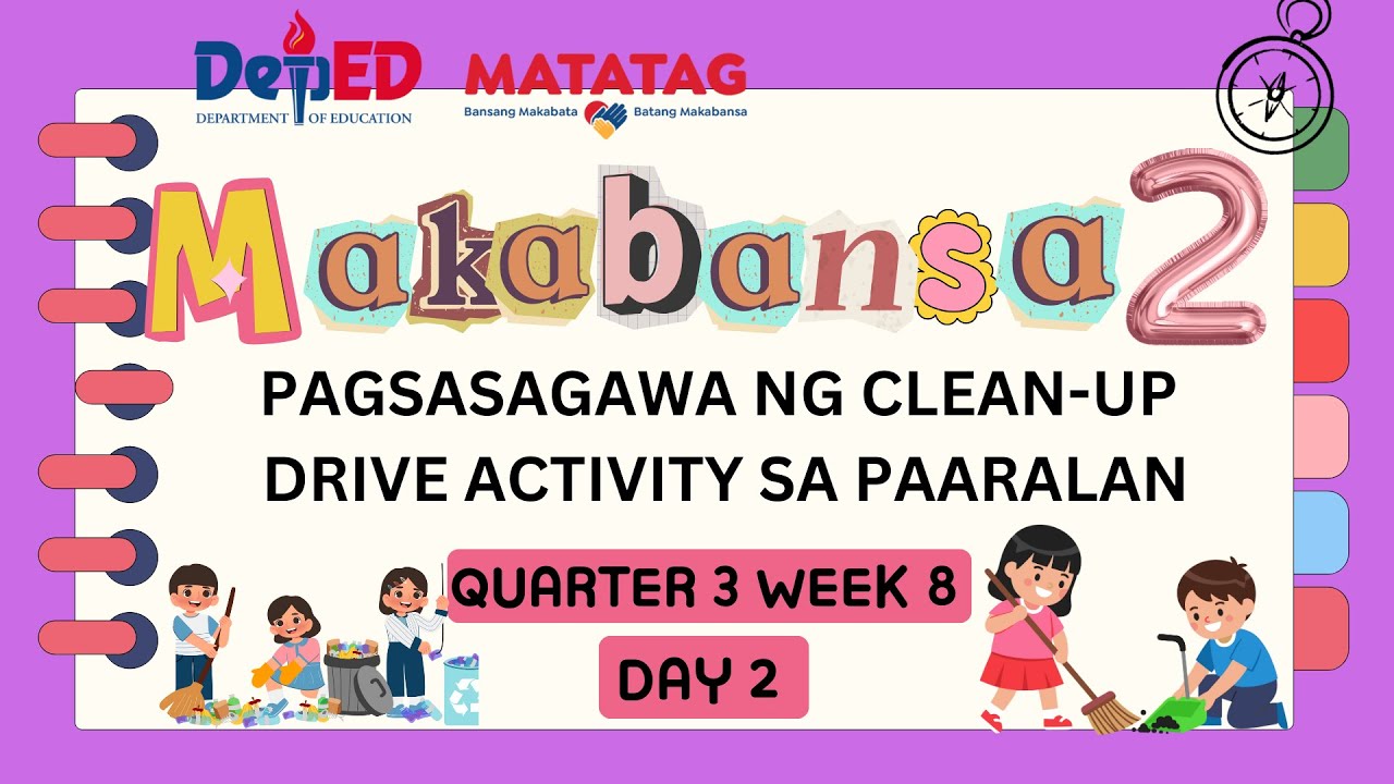 MAKABANSA GRADE 2 QUARTER 3 WEEK 8 DAY 2 Pagsasagawa ng Clean up  drive activity sa Paaralan