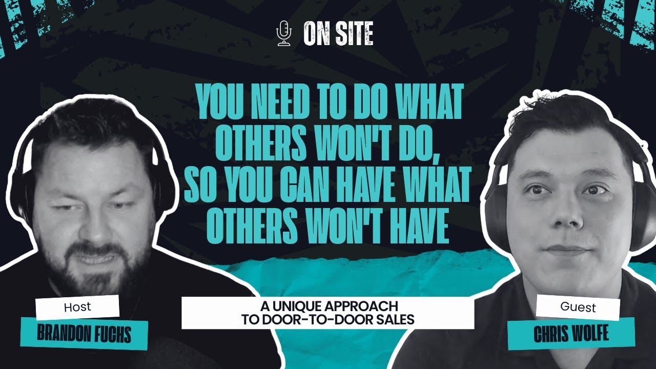 Chris Wolfe: A Unique Approach to Door-to-Door Sales
