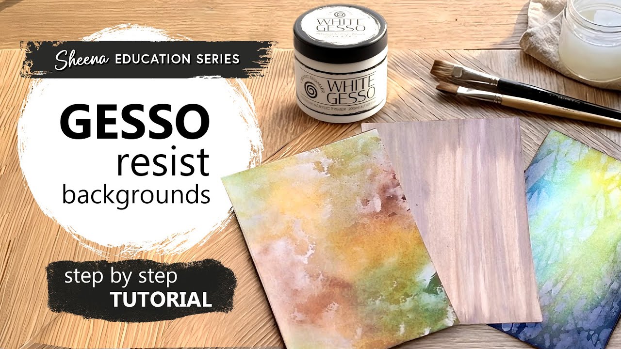 Gesso Resist Magic! 3 Mixed Media Backgrounds for Cardmaking & Journals | Sheena Education Series