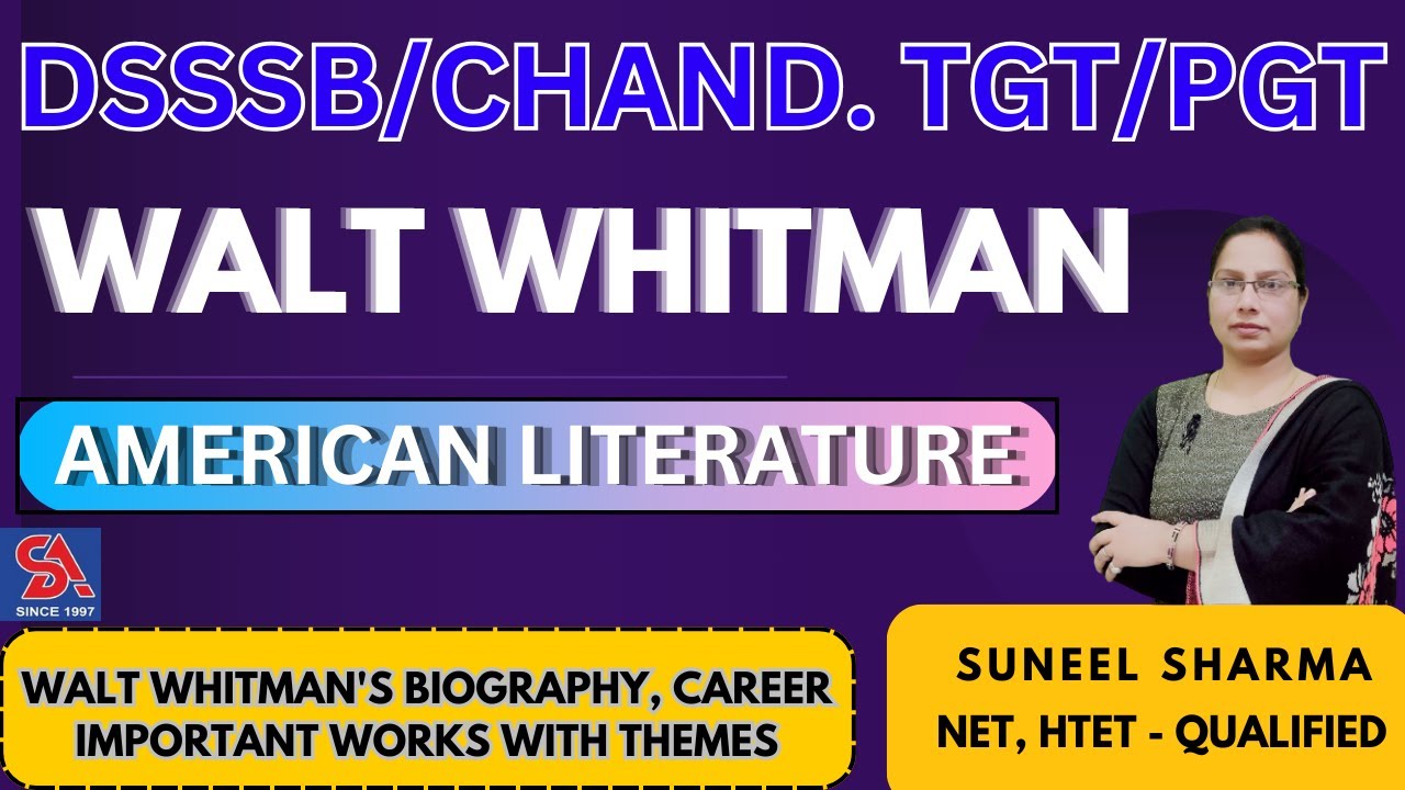 CHANDIGARH/DSSSB TGT/PGT -2023 I AMERICAN LITERATURE- WALT WHITMAN I ENGLISH LITERATURE