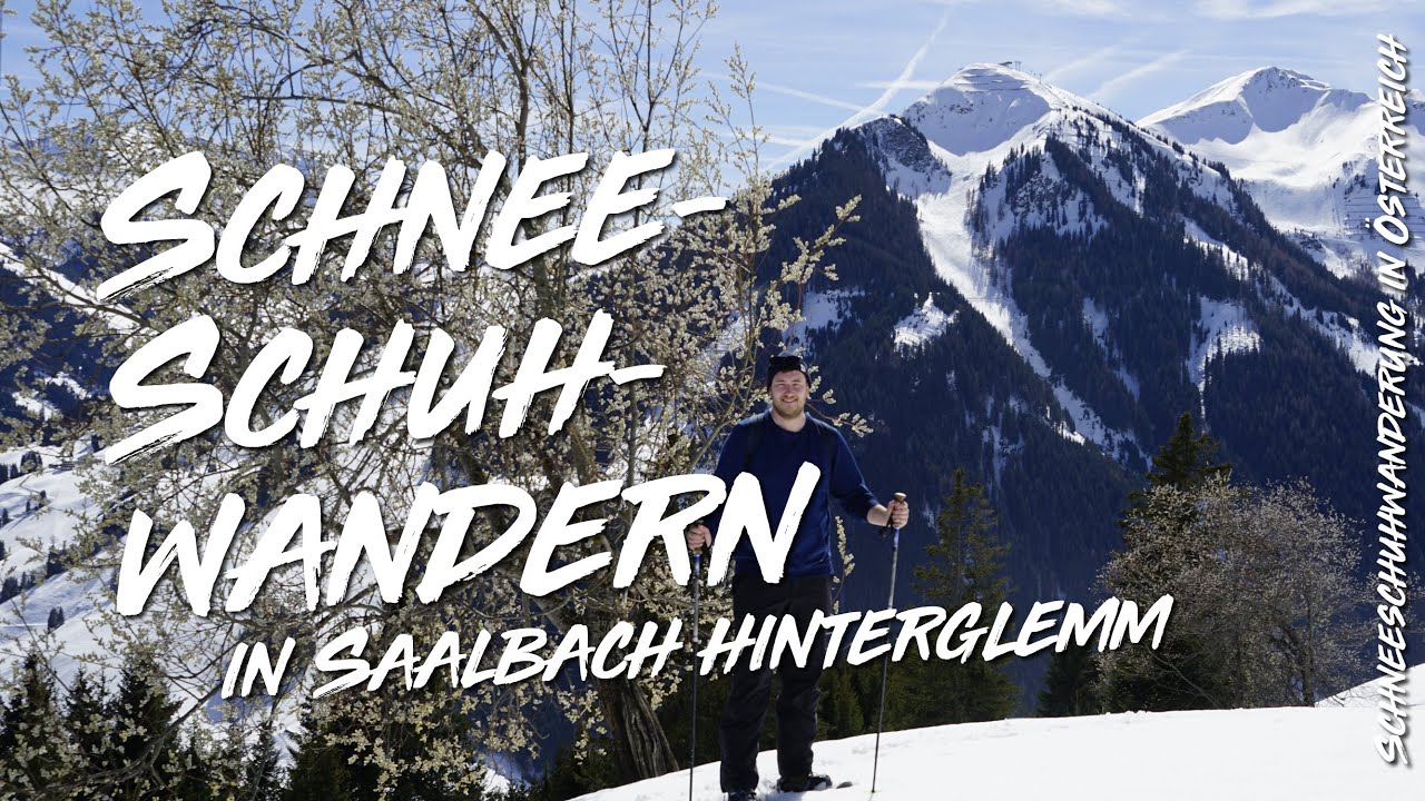 Schneeschuhwandern in Saalbach Hinterglemm in &Ouml;sterreich