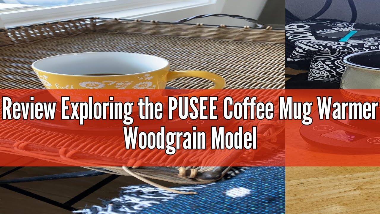 Review Exploring the PUSEE Coffee Mug Warmer Woodgrain Model