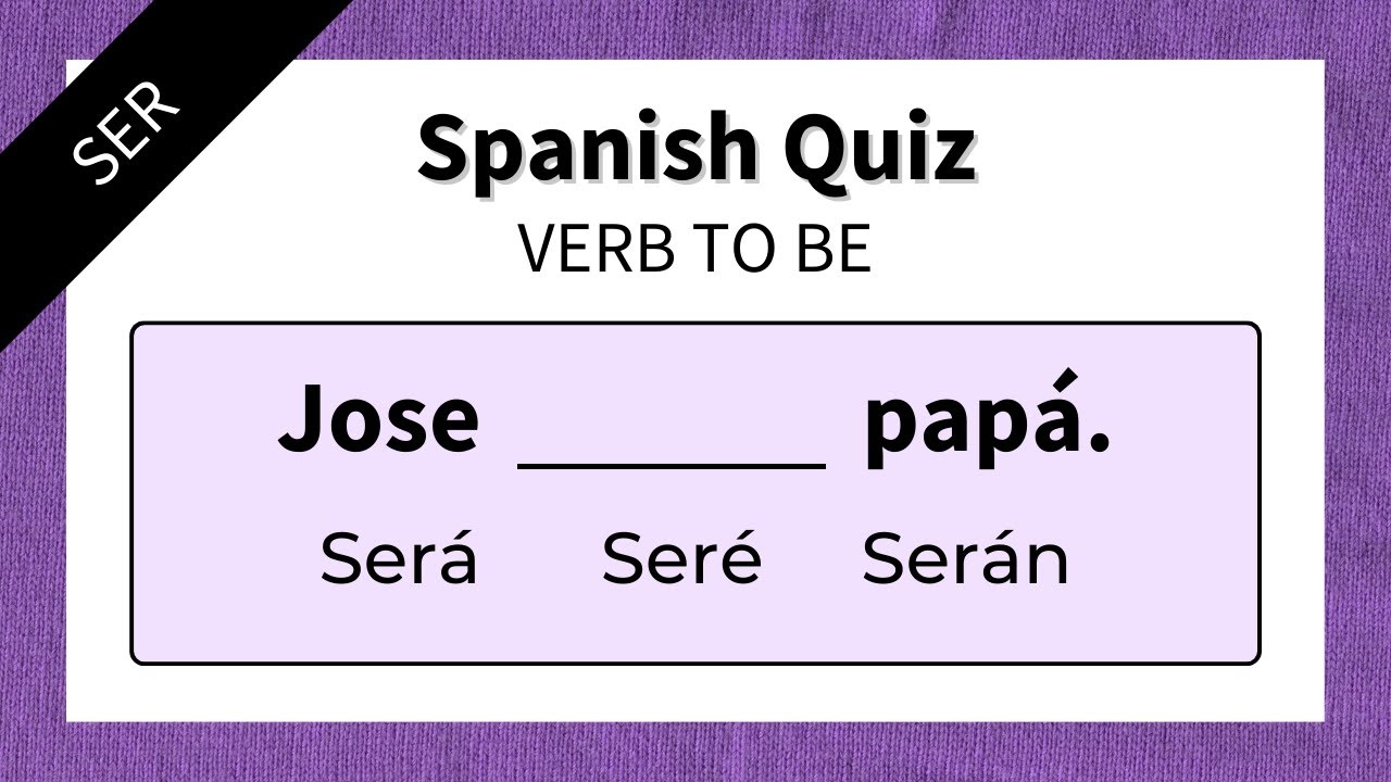 Spanish Quiz: VERB TO BE [SER]