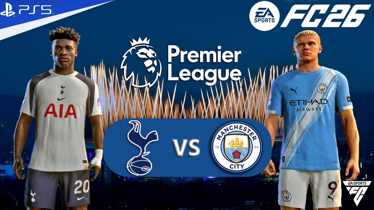 FC 26 - Spurs vs Manchester City - Premier League 25/26 Match - Authentic Gameplay | PS5™ 4K