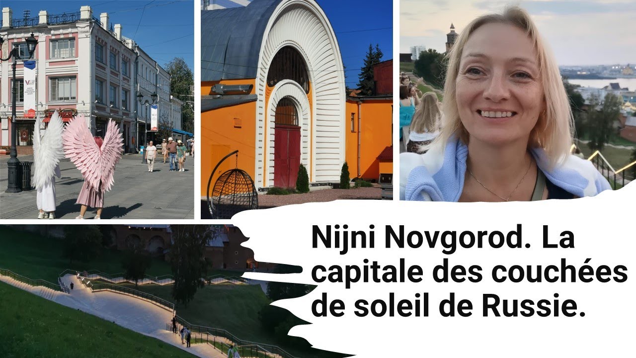 Nijni Novgorod. La capitale des couchées de soleil de Russie.
